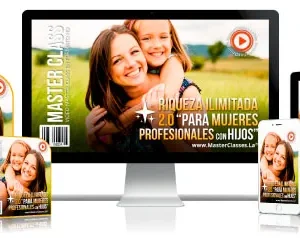 Riqueza ilimitada 2.0 (para mujeres profesionales con hijos)